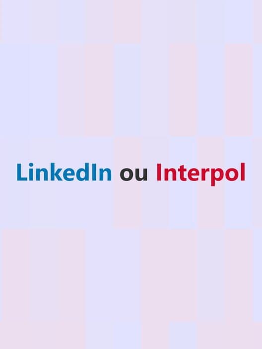 LinkedIn or Interpol